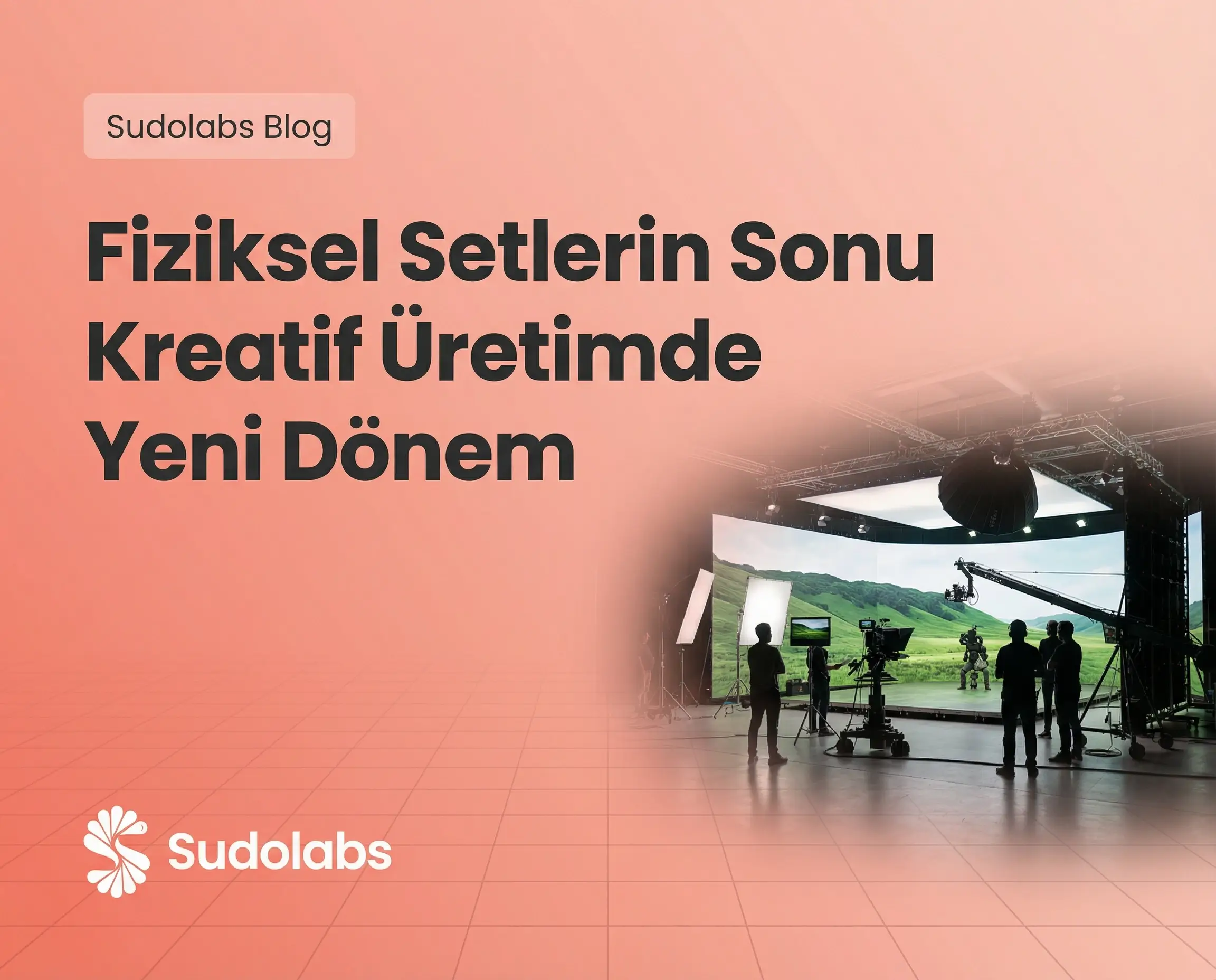 Fiziksel Setlerin Sonu – Kreatif Üretimde Yeni Bir Dönem